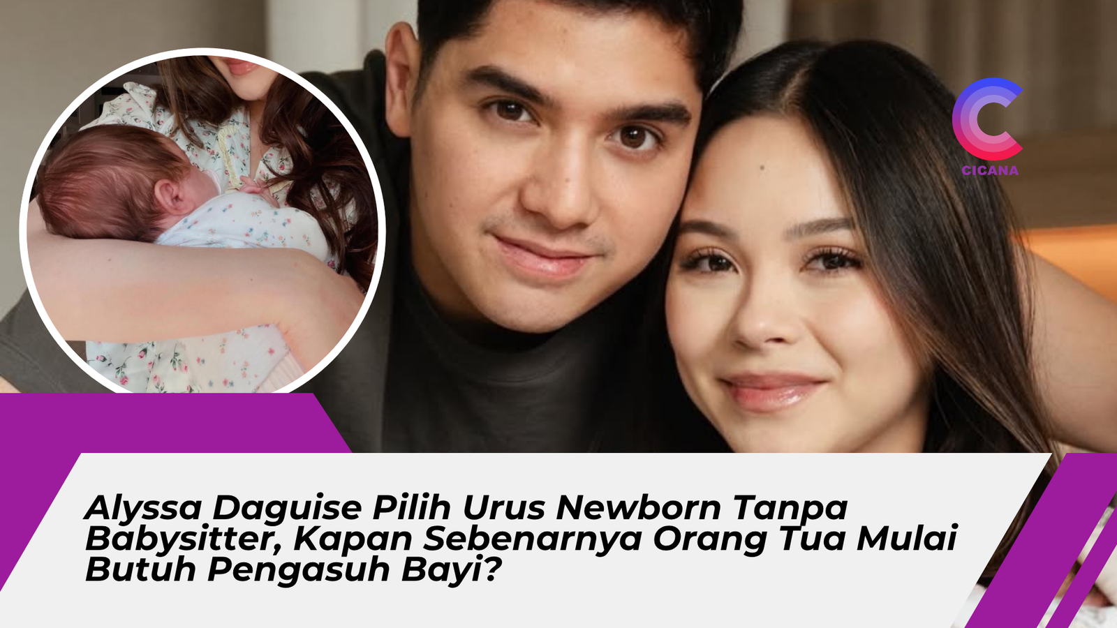 Cari pengasuh bayi untuk newborn setelah kelahiran baby Soleil, terinspirasi dari keputusan Alyssa Daguise dan Al Ghazali.